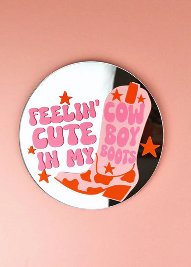 Feelin cute in my cowboy boots Mini disc mirror