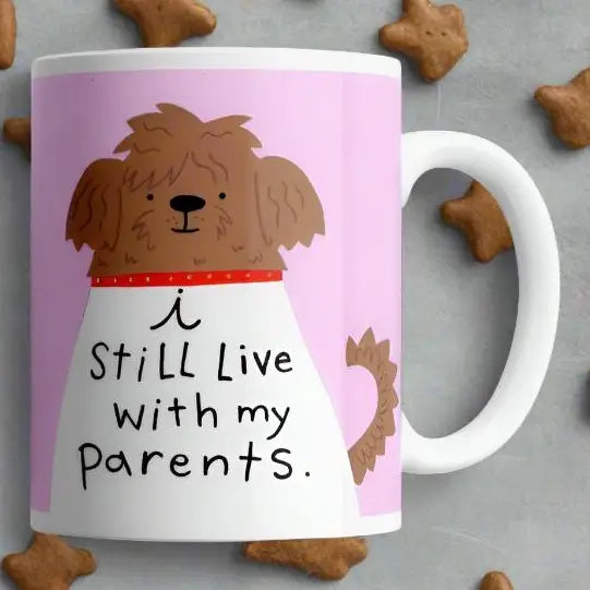 I still live with my parents mug
