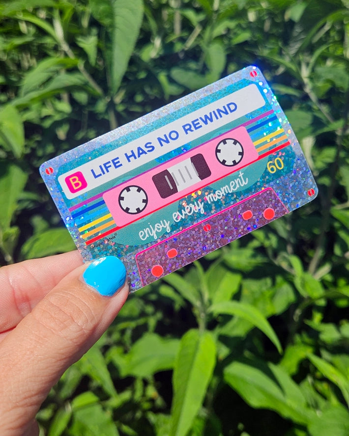 Life Has No Rewind Glitter Sticker Cassette Tape-Top 30 Stationary-Little Fish Co.