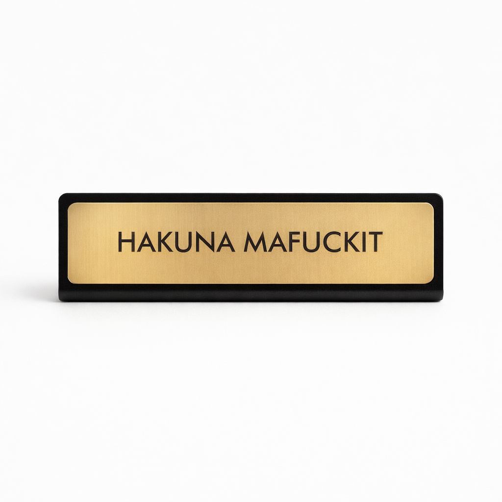 Hakuna Desk sign