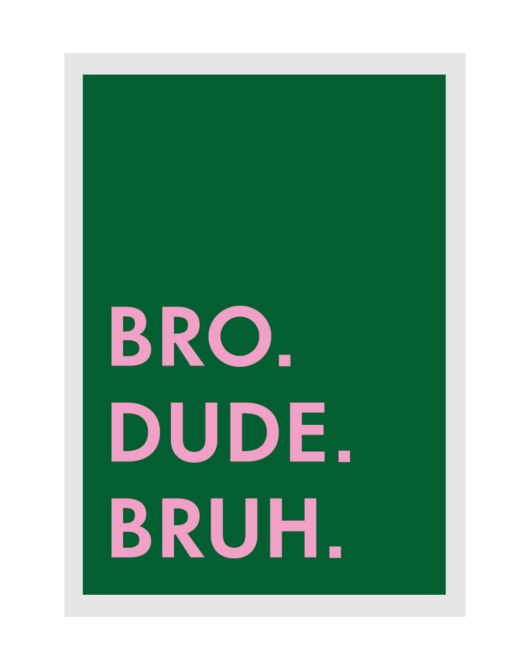Bruh - Art Print