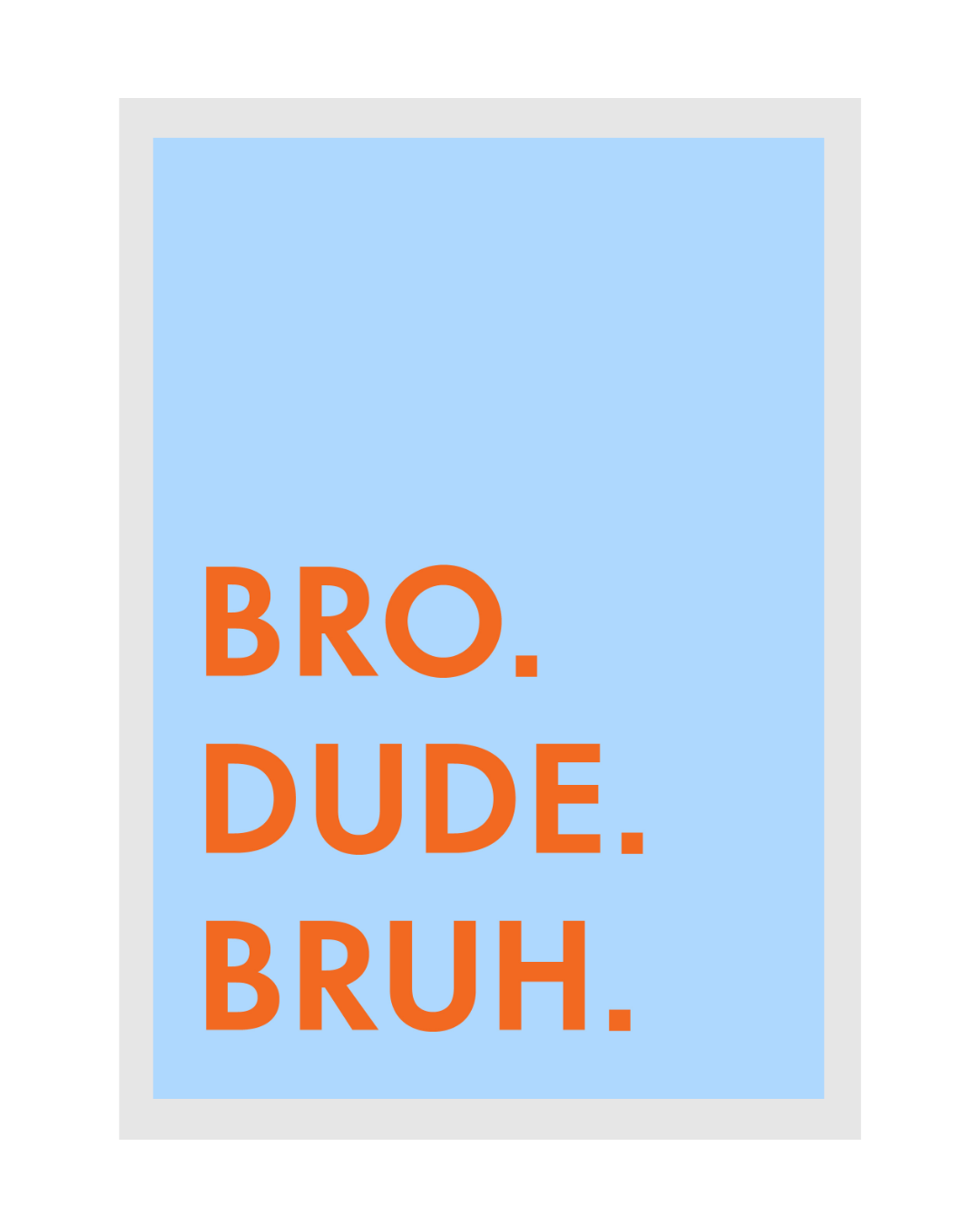 Bruh - Art Print