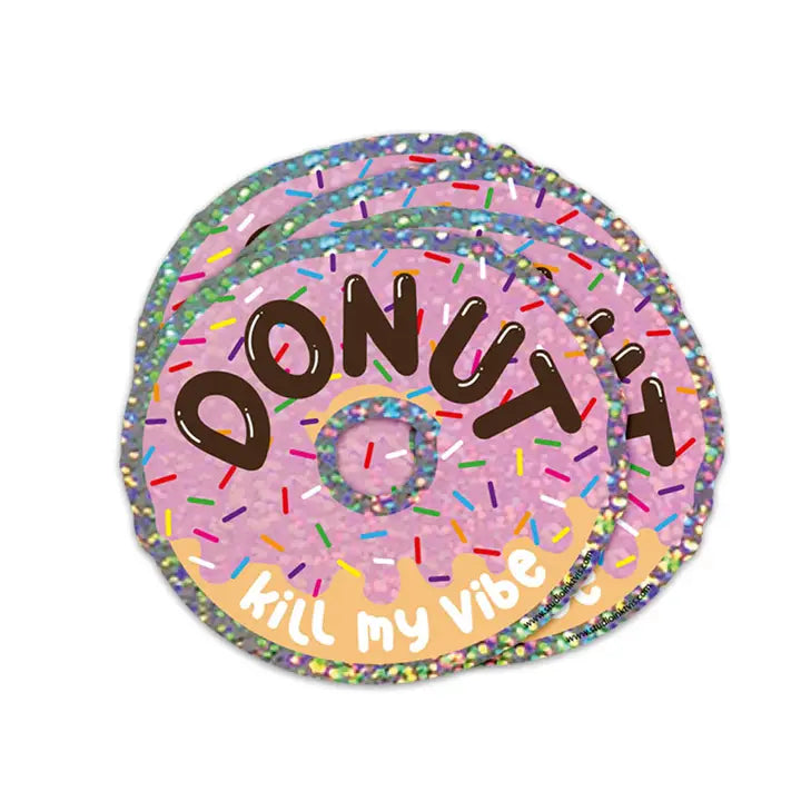 Glitter sticker - Donut Kill my vibe-New Arrivals 2025-Little Fish Co.