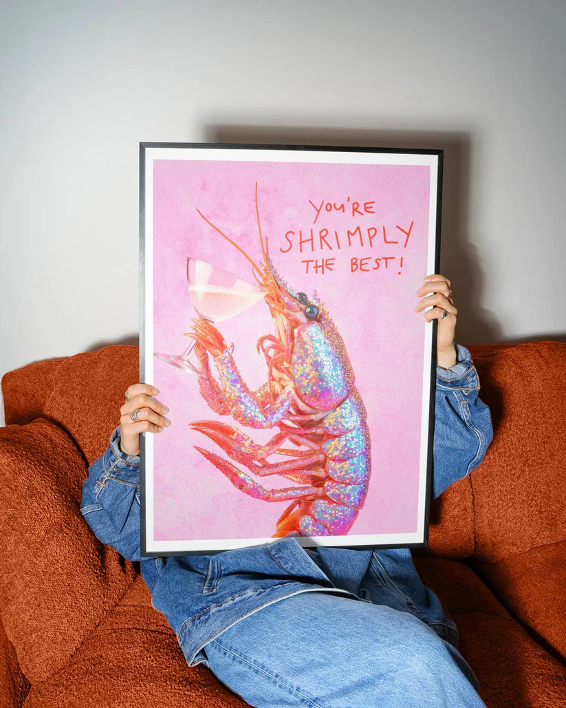You're "Shrimply" The Best print