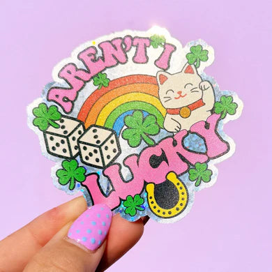 Arent I lucky Holographic sticker-Little Fish Co.