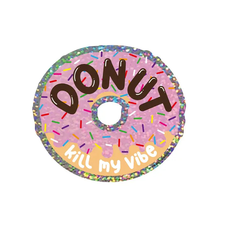 Glitter sticker - Donut Kill my vibe-New Arrivals 2025-Little Fish Co.