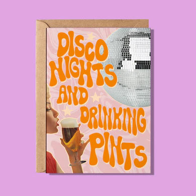 Disco nights and pints Greeting Card