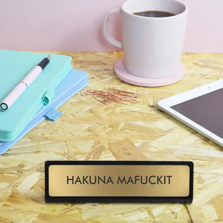 Hakuna Desk sign