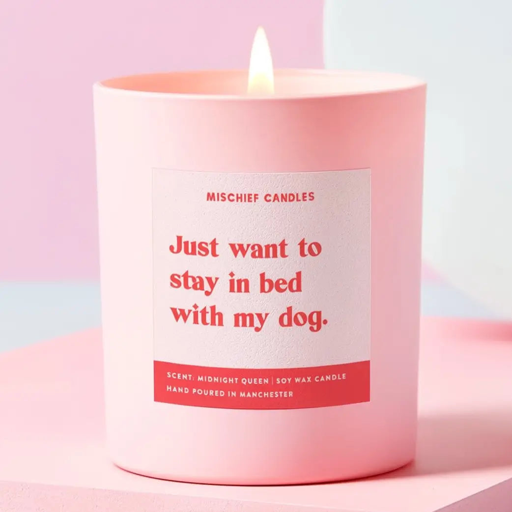 Just want to stay in bed with my dog Gift Candle