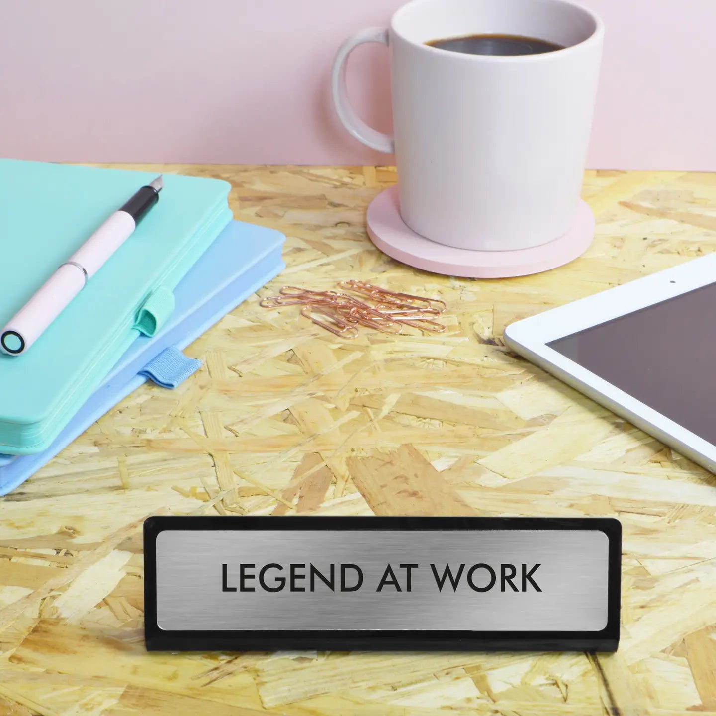 Legend at Work desk sign