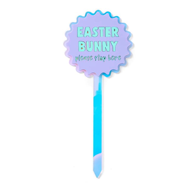 Easter bunny stop here stake-Little Fish Co.